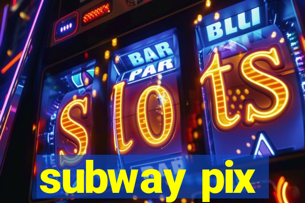 subway pix